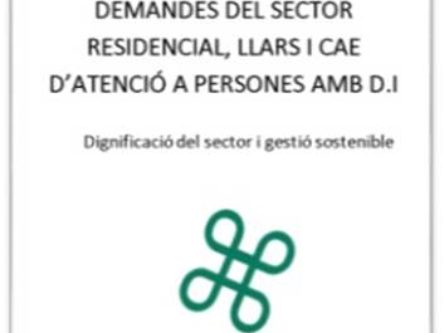 Demandes del col·lectiu d’atenció a persones amb discapacitat intel·lectual a Catalunya en serveis residencials, CAE i llars